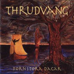 Thrudvang : Fornstora Dagar